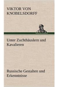 Unter Zuchthauslern Und Kavalieren