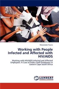 Working with People Infected and Affected with HIV/AIDS