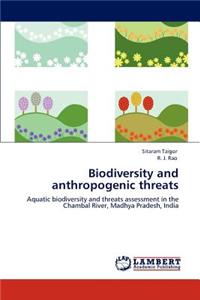 Biodiversity and anthropogenic threats