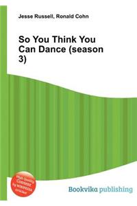 So You Think You Can Dance (Season 3)