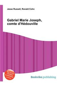 Gabriel Marie Joseph, Comte d'Hedouville