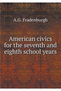 American Civics for the Seventh and Eighth School Years