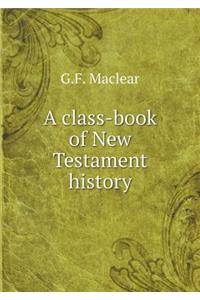 A Class-Book of New Testament History