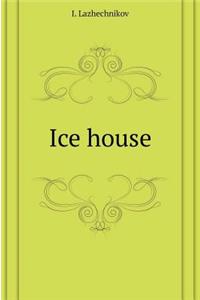 Ice House
