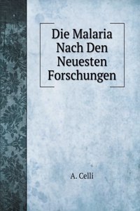 Die Malaria Nach Den Neuesten Forschungen