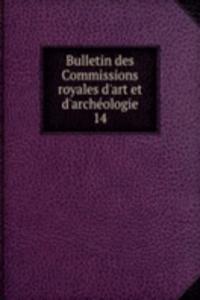 Bulletin des Commissions royales d'art et d'archeologie