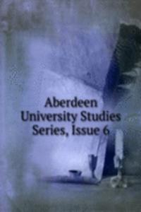 Aberdeen University Studies Series, Issue 6