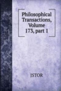 Philosophical Transactions, Volume 173, part 1