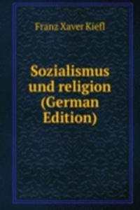 Sozialismus und religion (German Edition)