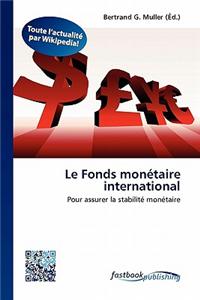 Le Fonds Mon Taire International
