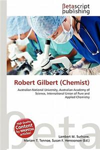 Robert Gilbert (Chemist)