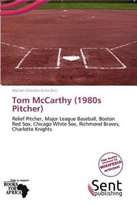 Tom McCarthy (1980s Pitcher)