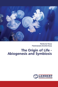 Origin of Life - Abiogenesis and Symbiosis