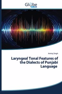 Laryngeal Tonal Features of the Dialects of Punjabi Language