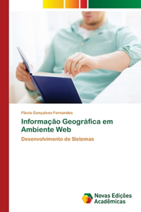 Informação Geográfica em Ambiente Web