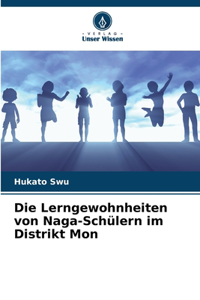 Lerngewohnheiten von Naga-Schülern im Distrikt Mon