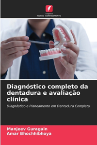 Diagnóstico completo da dentadura e avaliação clínica