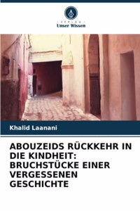 Abouzeids Rückkehr in Die Kindheit