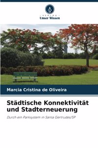 Städtische Konnektivität und Stadterneuerung