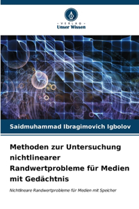 Methoden zur Untersuchung nichtlinearer Randwertprobleme für Medien mit Gedächtnis