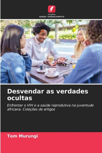 Desvendar as verdades ocultas