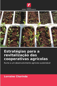 Estratégias para a revitalização das cooperativas agrícolas