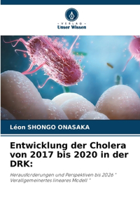 Entwicklung der Cholera von 2017 bis 2020 in der DRK
