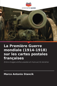 Première Guerre mondiale (1914-1918) sur les cartes postales françaises