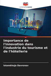 Importance de l'innovation dans l'industrie du tourisme et de l'hôtellerie