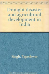Drought disaster and agricultural development in India