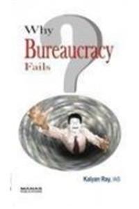 Why Bureaucracy Fails