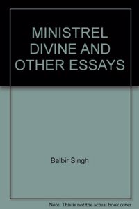 Minstrel Divine and Other Essays