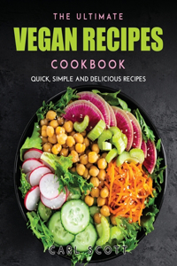 The Ultimate Vegan Recipes Cookbook