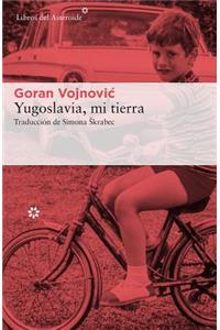 Yugoslavia, Mi Tierra