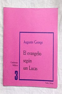El evangelio segun san Lucas: Cuaderno Biblico 3