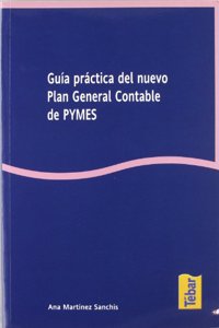 Guia practica del nuevo Plan General Contable de PYMES