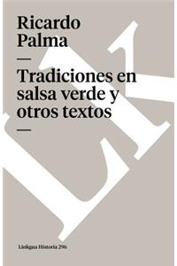 Tradiciones En Salsa Verde Y Otros Textos