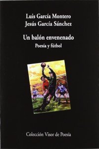 Un Balon Envenenado: Poesia y Futbol