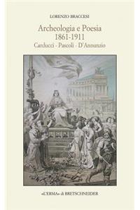 Archeologia E Poesia 1861-1911