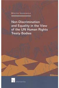 Non-Discrimination and Equality in View of the UN Human Rights Treaty Bodies