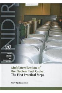 Multilateralization of the Nuclear Fuel Cycle