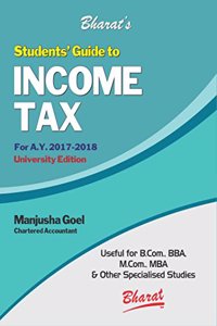 Bharats Students Guide to Income Tax for B.Com, BBA, M.Com, MBA l [University Edn.]