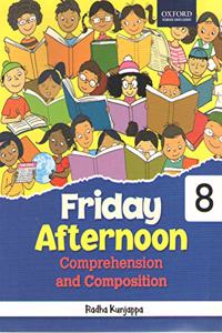 Friday Afternoon Comprehension and Composition Class 8