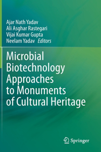 Microbial Biotechnology Approaches to Monuments of Cultural Heritage