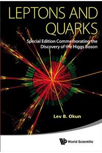 Leptons and Quarks (Special Edition Commemorating the Discovery of the Higgs Boson)