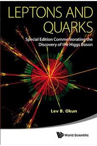 Leptons and Quarks (Special Edition Commemorating the Discovery of the Higgs Boson)