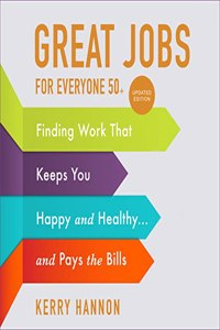 Great Jobs for Everyone 50 +, Updated Edition