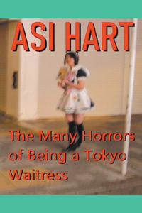 Many Horrors of Being a Tokyo Waitress