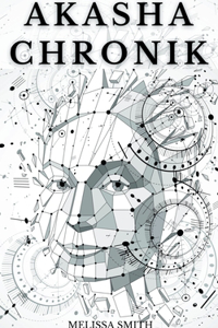 Akasha-Chronik: Umfassender Leitfaden für Anfänger zum Zugang und zur Interpretation der Akasha-Aufzeichnungen für persönliches und spirituelles Wachstum sowie die 