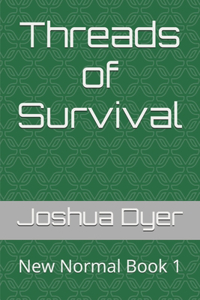 Threads of Survival